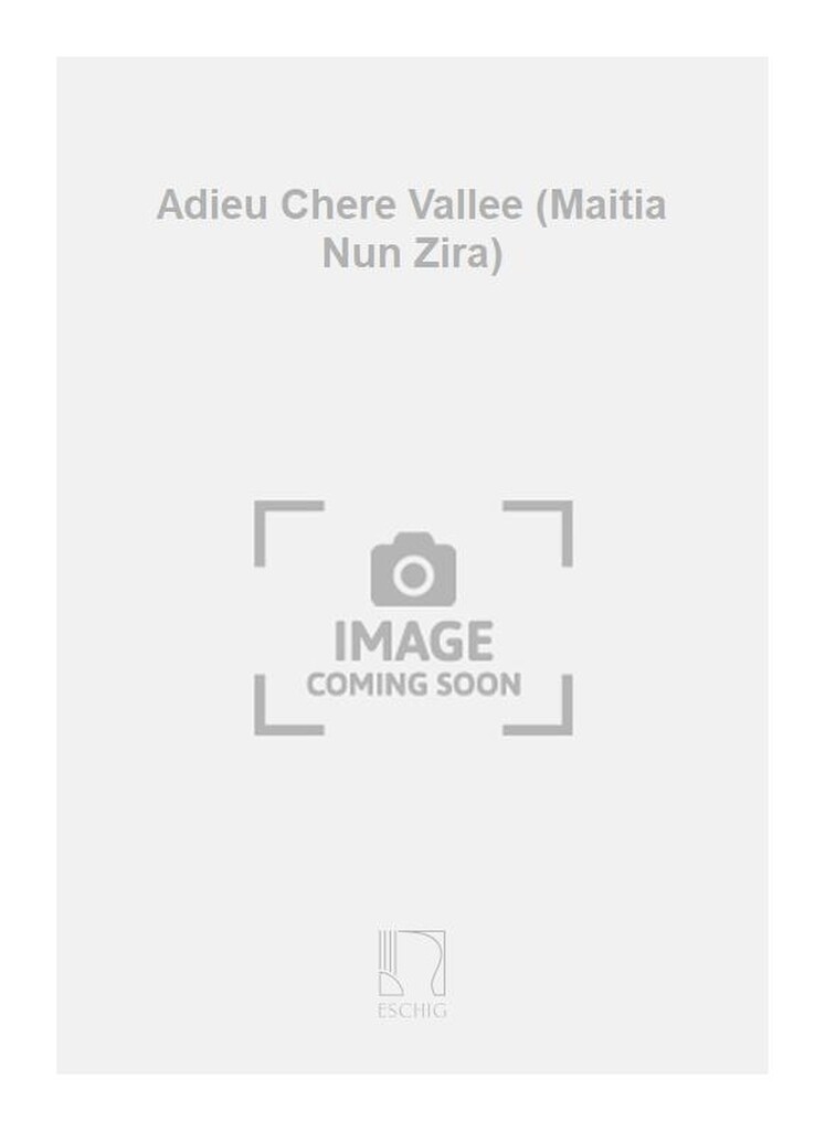 Adieu Chere Vallee (Maitia Nun Zira)